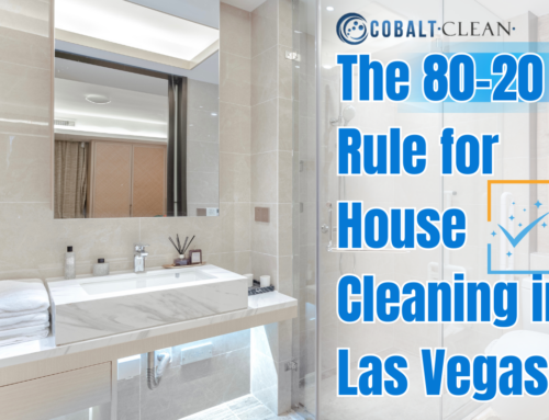 The 80-20 Rule for House Cleaning in Las Vegas