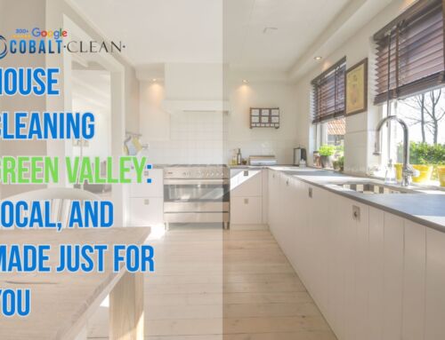 House Cleaning Green Valley: Local, and Made Just for You